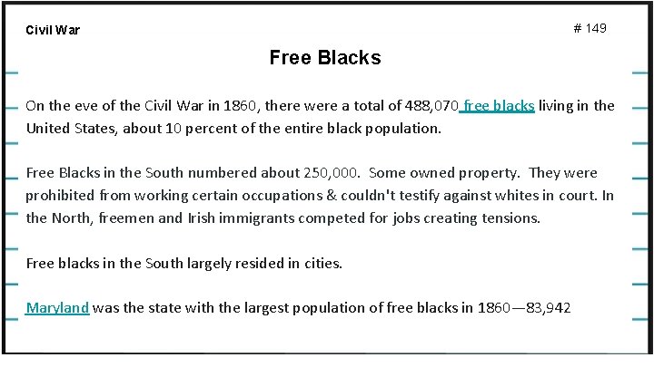 Civil War 1861 -1865 # 149 Free Blacks On the eve of the Civil