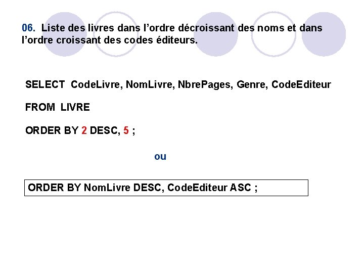 06. Liste des livres dans l’ordre décroissant des noms et dans l’ordre croissant des 06. Liste des livres dans l’ordre décroissant des noms et dans l’ordre croissant des