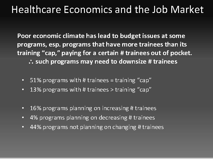 Healthcare Economics and the Job Market Poor economic climate has lead to budget issues