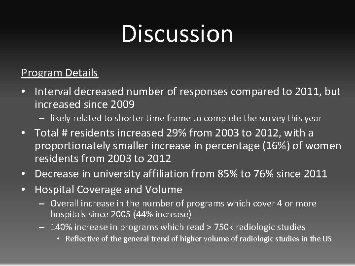 Discussion Program Details • Interval decreased number of responses compared to 2011, but increased