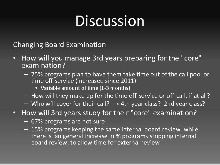 Discussion Changing Board Examination • How will you manage 3 rd years preparing for