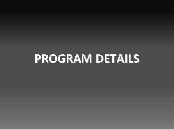 PROGRAM DETAILS 