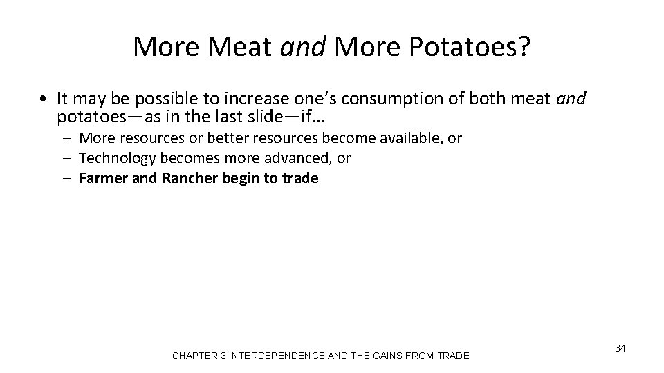 More Meat and More Potatoes? • It may be possible to increase one’s consumption