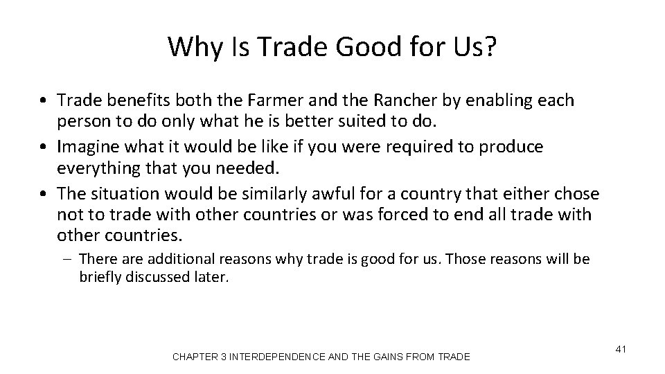 Why Is Trade Good for Us? • Trade benefits both the Farmer and the
