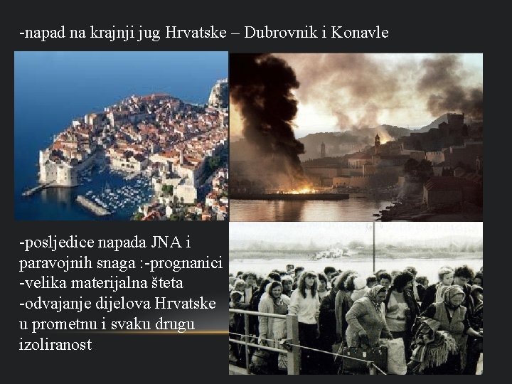 -napad na krajnji jug Hrvatske – Dubrovnik i Konavle -posljedice napada JNA i paravojnih