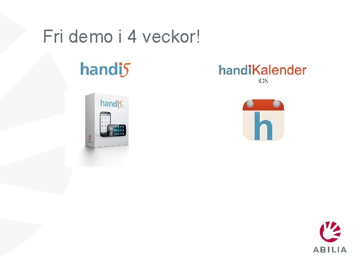 Fri demo i 4 veckor! 