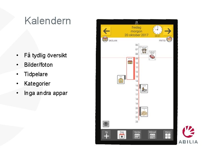 Kalendern • Få tydlig översikt • Bilder/foton • Tidpelare • Kategorier • Inga andra