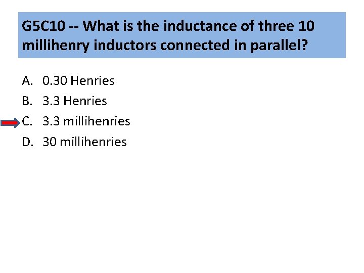 G 5 C 10 -- What is the inductance of three 10 millihenry inductors