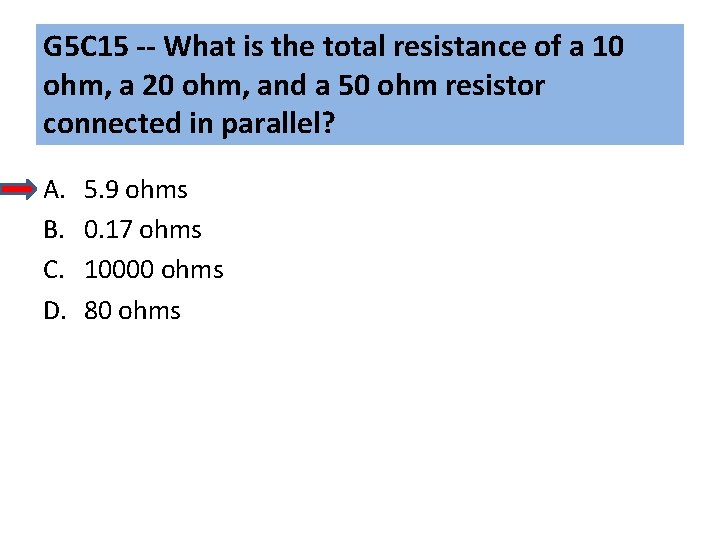 G 5 C 15 -- What is the total resistance of a 10 ohm,