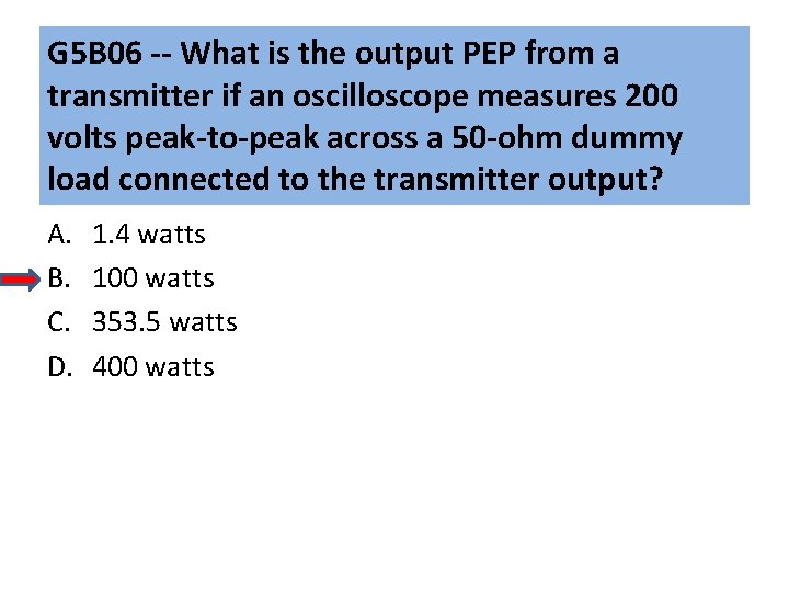 G 5 B 06 -- What is the output PEP from a transmitter if