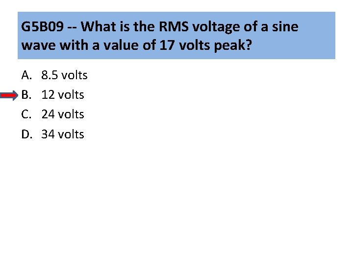 G 5 B 09 -- What is the RMS voltage of a sine wave