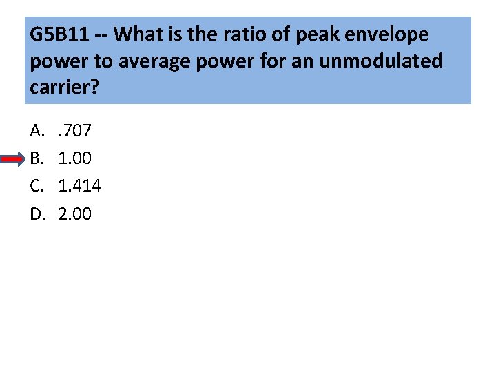 G 5 B 11 -- What is the ratio of peak envelope power to