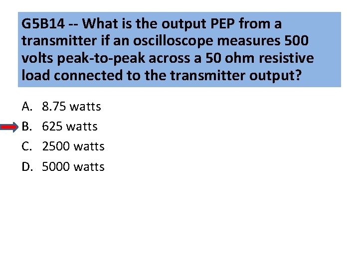 G 5 B 14 -- What is the output PEP from a transmitter if