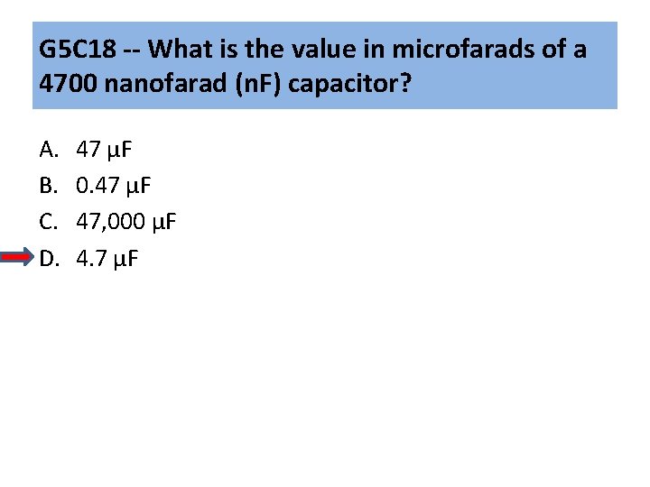 G 5 C 18 -- What is the value in microfarads of a 4700