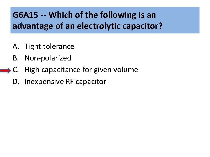 G 6 A 15 -- Which of the following is an advantage of an