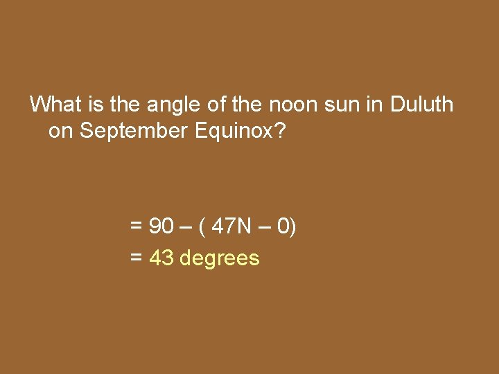 What is the angle of the noon sun in Duluth on September Equinox? =