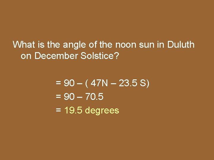 What is the angle of the noon sun in Duluth on December Solstice? =