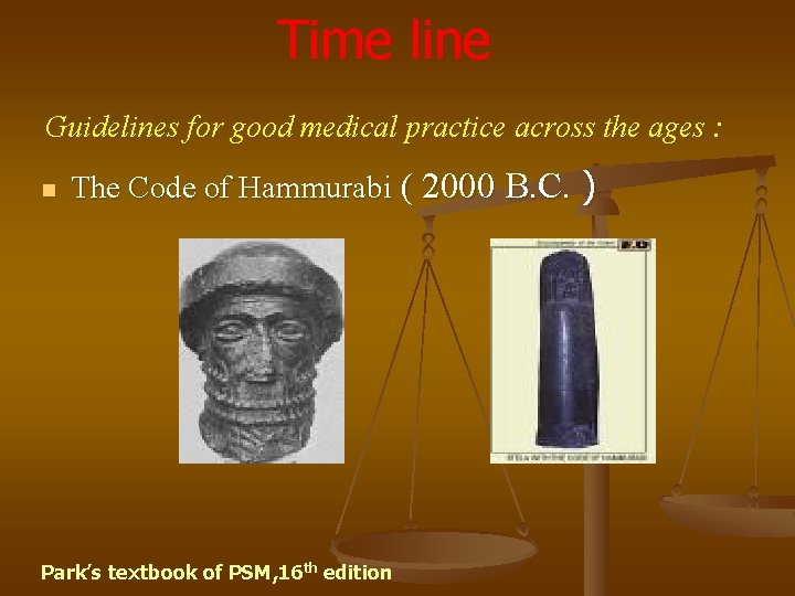 Time line Guidelines for good medical practice across the ages : n The Code