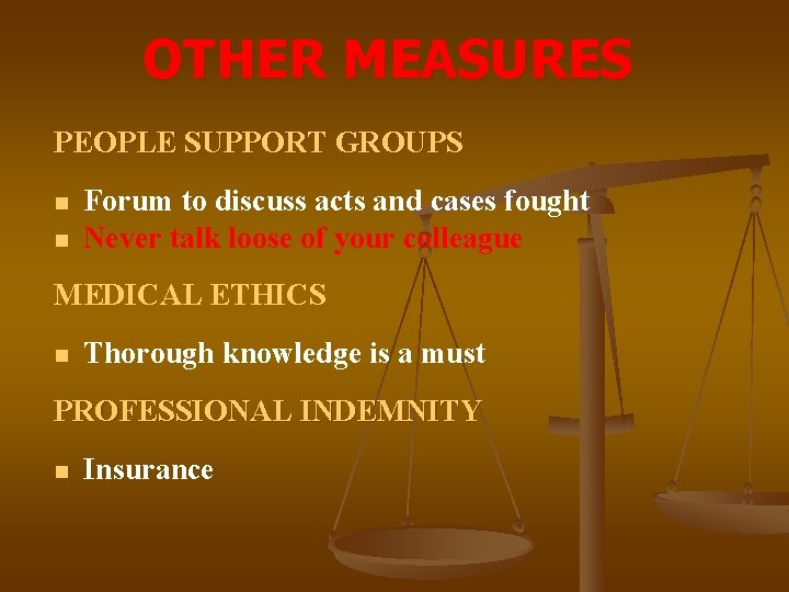 OTHER MEASURES PEOPLE SUPPORT GROUPS n n Forum to discuss acts and cases fought