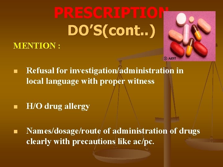 PRESCRIPTION DO’S(cont. . ) MENTION : n Refusal for investigation/administration in local language with