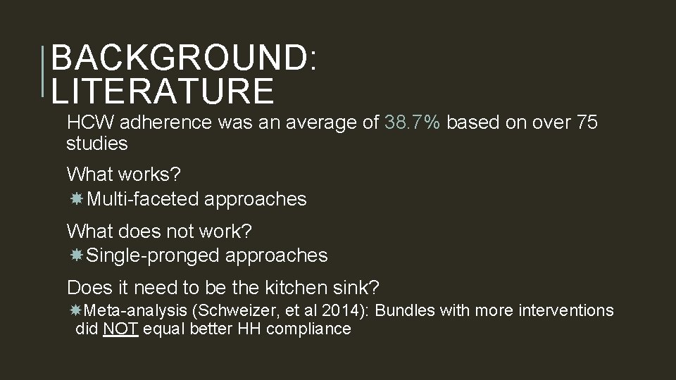 BACKGROUND: LITERATURE HCW adherence was an average of 38. 7% based on over 75