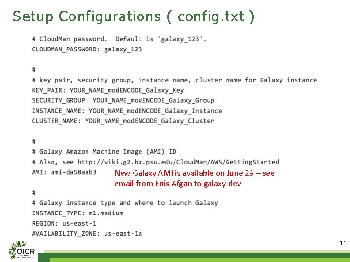 Setup Configurations ( config. txt ) New Galaxy AMI is available on June 29