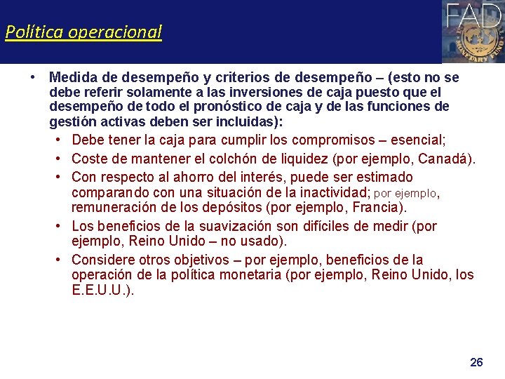 Política operacional • Medida de desempeño y criterios de desempeño – (esto no se