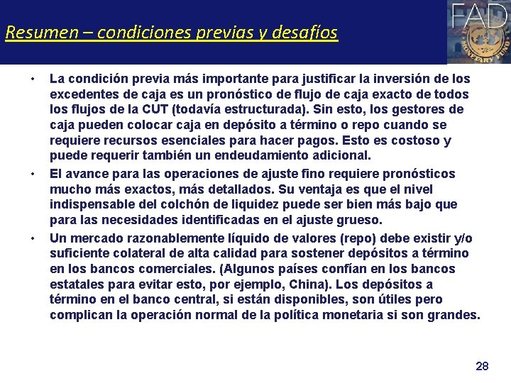 Resumen – condiciones previas y desafíos • • • La condición previa más importante