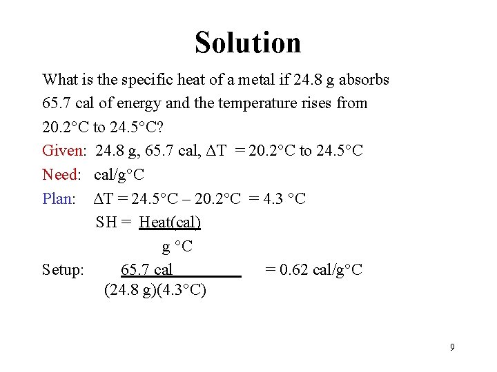 Solution What is the specific heat of a metal if 24. 8 g absorbs