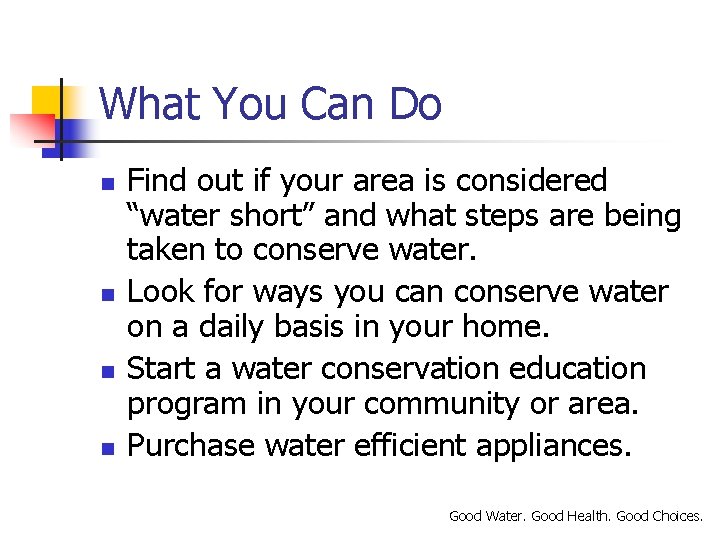 What You Can Do n n Find out if your area is considered “water