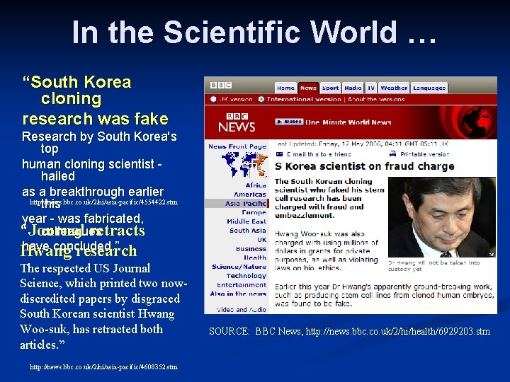 In the Scientific World … “South Korea cloning research was fake Research by South