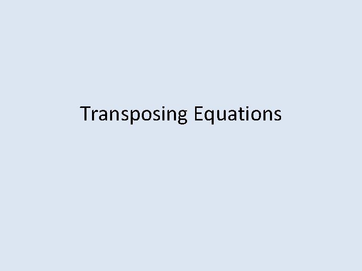 Transposing Equations 