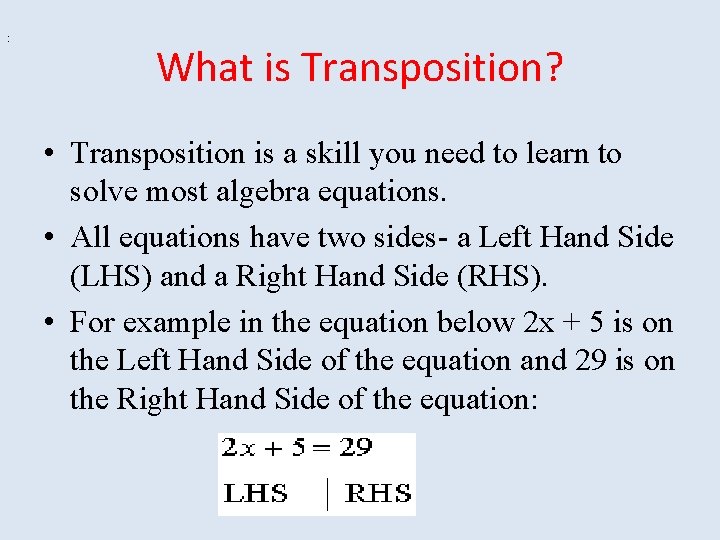 : What is Transposition? • Transposition is a skill you need to learn to