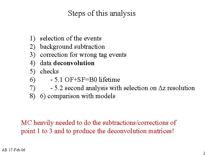 Steps of this analysis 1) 2) 3) 4) 5) 6) 7) 8) selection of