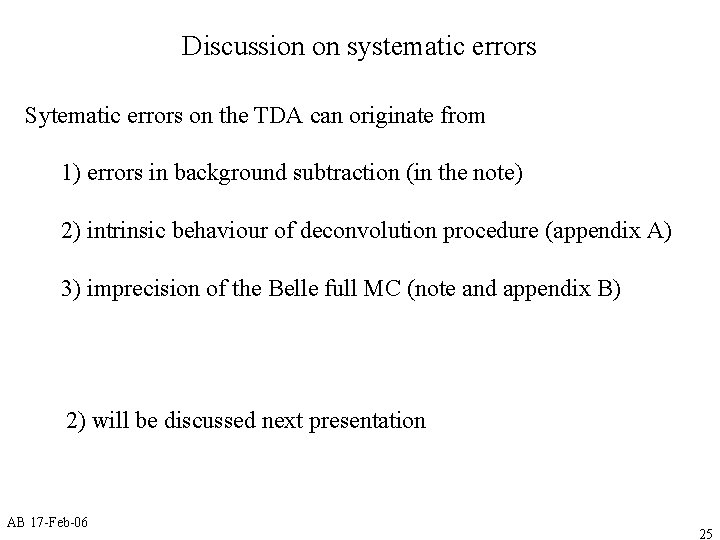 Discussion on systematic errors Sytematic errors on the TDA can originate from 1) errors