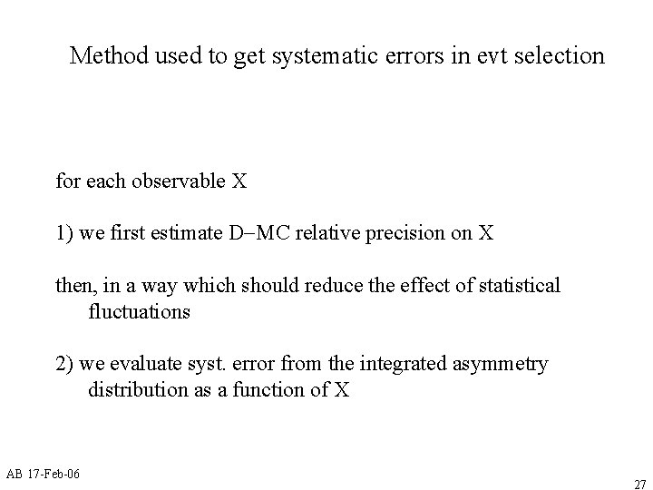 Method used to get systematic errors in evt selection for each observable X 1)