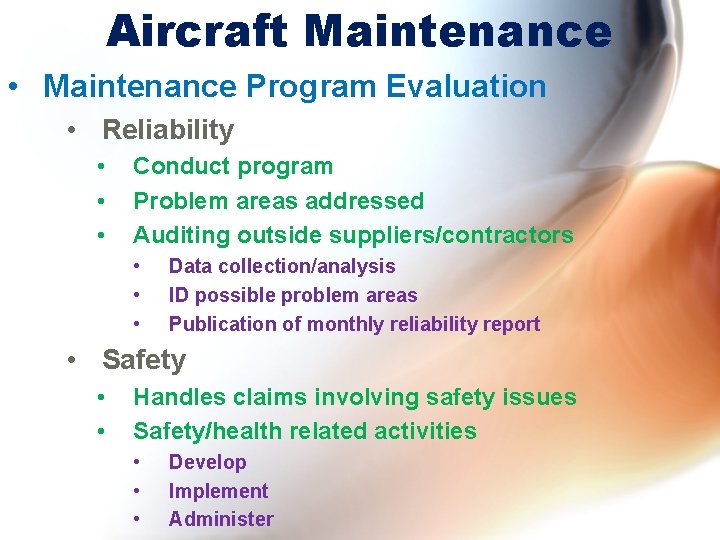 Aircraft Maintenance • Maintenance Program Evaluation • Reliability • • • Conduct program Problem