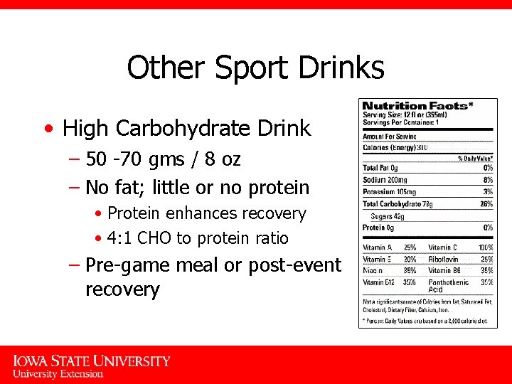 Other Sport Drinks • High Carbohydrate Drink – 50 -70 gms / 8 oz