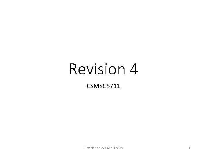 Revision 4 CSMSC 5711 Revision 4: CSMC 5711 v. 9 a 1 