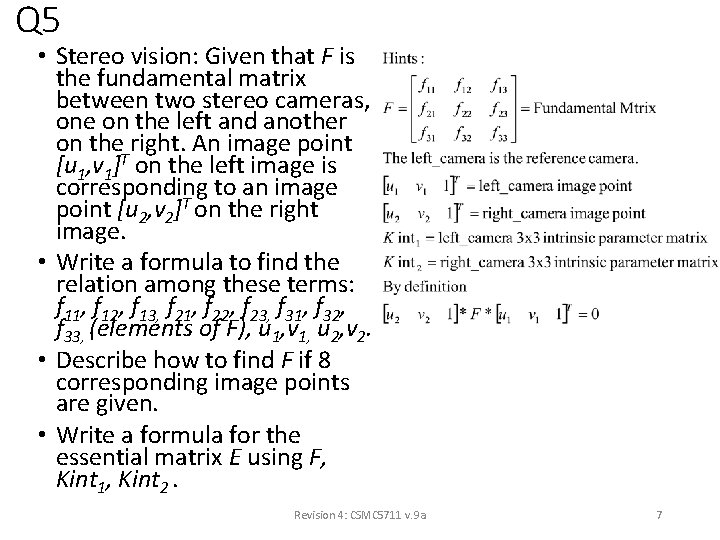 Q 5 • Stereo vision: Given that F is the fundamental matrix between two