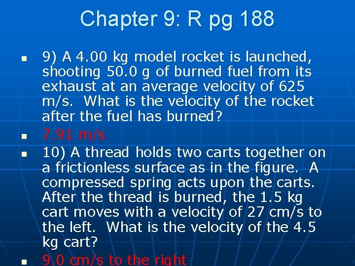 Chapter 9: R pg 188 n n 9) A 4. 00 kg model rocket