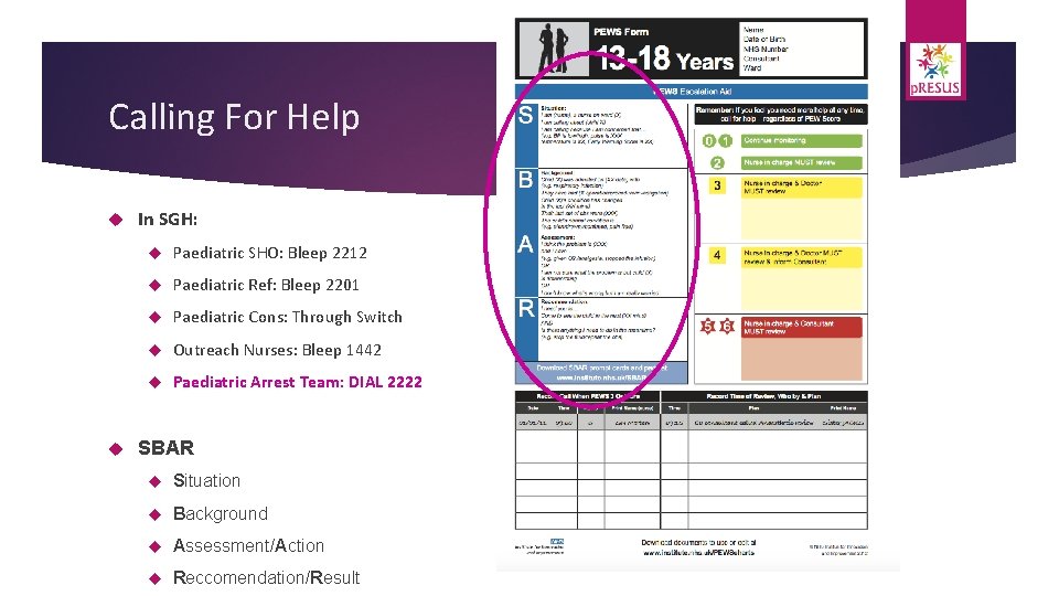 Calling For Help In SGH: Paediatric SHO: Bleep 2212 Paediatric Ref: Bleep 2201 Paediatric