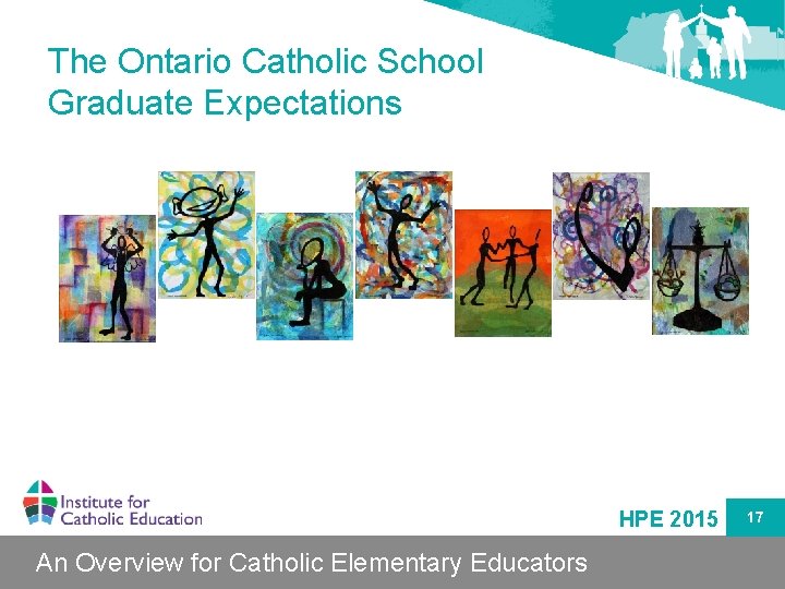 The Ontario Catholic School Graduate Expectations HPE 2015 An Overview for Catholic Elementary Educators