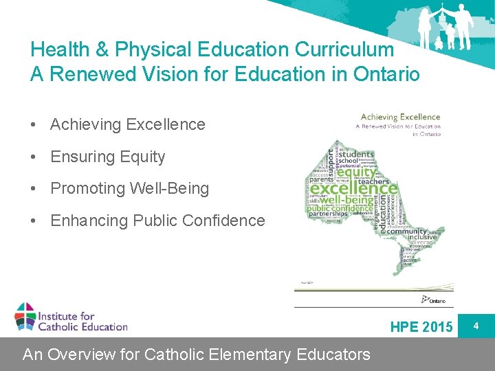 Health & Physical Education Curriculum A Renewed Vision for Education in Ontario • Achieving