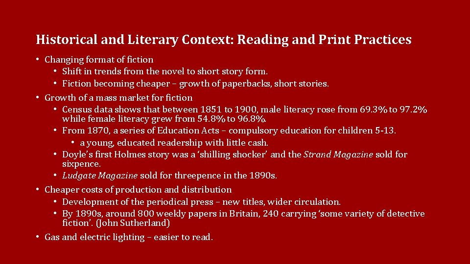 Historical and Literary Context: Reading and Print Practices • Changing format of fiction •