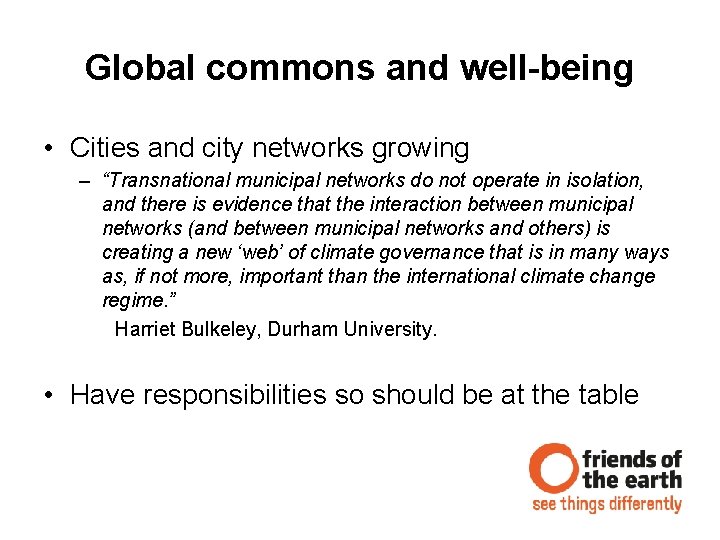 Global commons and well-being • Cities and city networks growing – “Transnational municipal networks