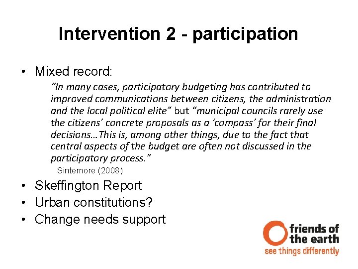 Intervention 2 - participation • Mixed record: “In many cases, participatory budgeting has contributed