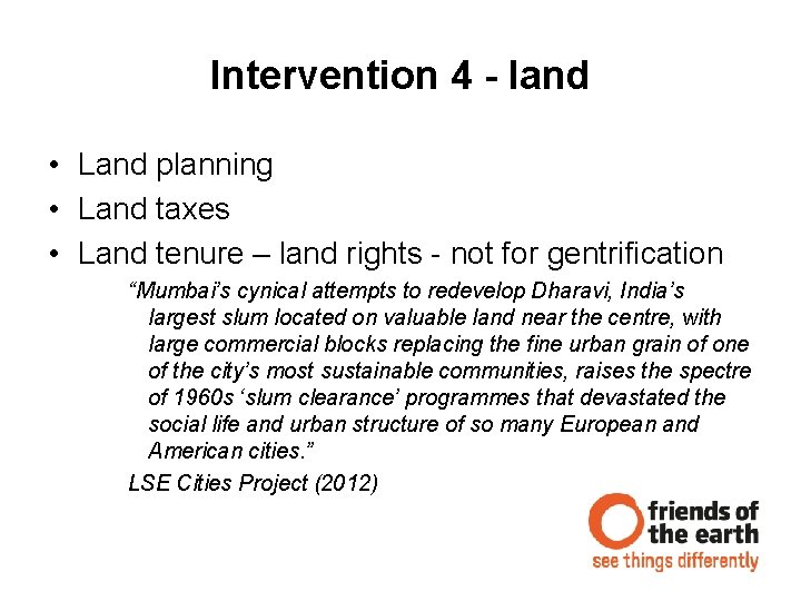Intervention 4 - land • Land planning • Land taxes • Land tenure –