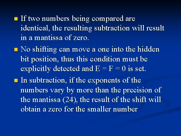 If two numbers being compared are identical, the resulting subtraction will result in a