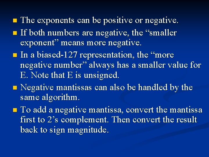 The exponents can be positive or negative. n If both numbers are negative, the